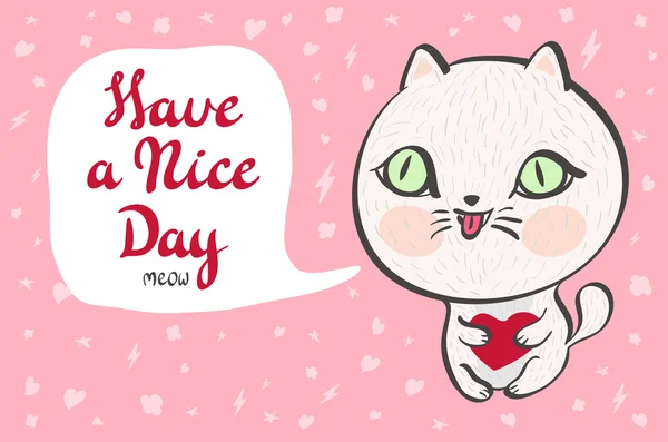 Ilustración vectorial de un lindo gato blanco con un corazón está diciendo Que tengas un buen día. Linda ilustración romántica con texto divertido. Tarjeta de San Valentín con personaje de dibujos animados . — Vector de stock