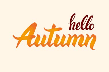 Merhaba, sonbahar. El kaligrafi alıntı kabarcık fırçası ile oluşturulan çekilmiş. Baskı, poster, şablonlar ve kartları için izole tipografik tasarım öğesi. Turuncu degrade arka plan üzerinde benzersiz tipografi.