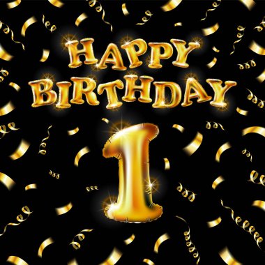 Altın şişirilebilir balondan yapılmış birinci doğum günün kutlu olsun. Siyah arka planda izole edilmiş bir harf. Mutlu yıllar parti balonları konsept vektör illüstrasyonu