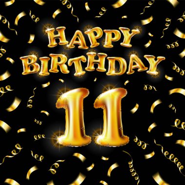 Altın şişirilebilir balondan yapılmış 11 doğum günü mesajı. Siyah arka planda izole edilmiş 11 harf. Konfetili altın kurdeleler. Mutlu yıllar parti balonları konsept vektör illüstrasyonu