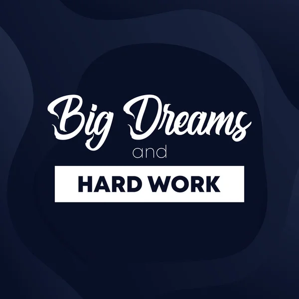 Grandes sueños y trabajo duro, póster motivacional — Vector de stock