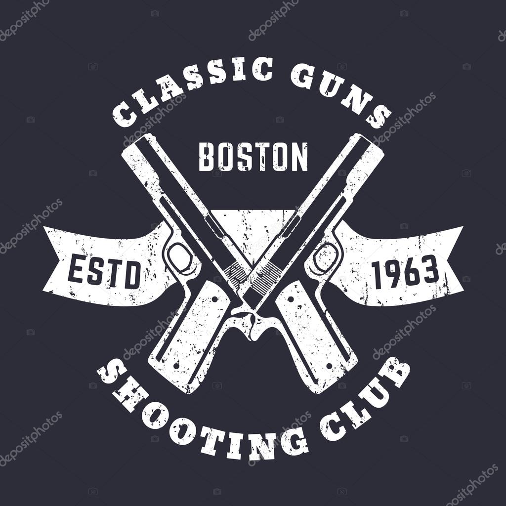 Classic Guns grunge emblem with crossed, pistols, guns