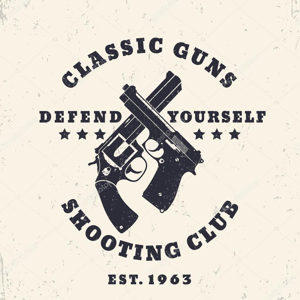 classic guns grunge emblem, print with crossed pistol and revolver
