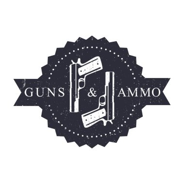 Vintage round emblem, Guns and Ammo with Pistols, with grunge texture, vector illustration