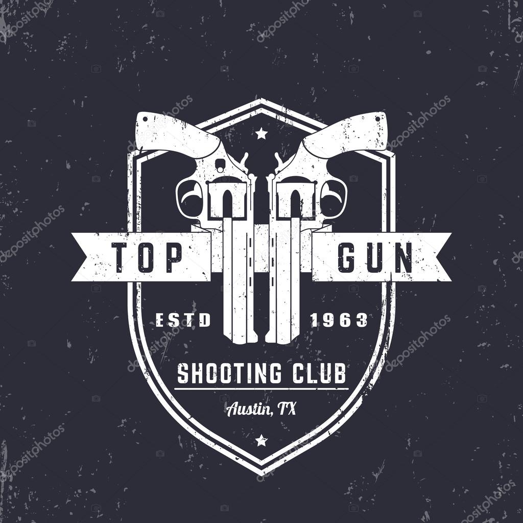 Gun club vintage logo, badge with revolvers, guns on shield, Top gun sign, vector illustration