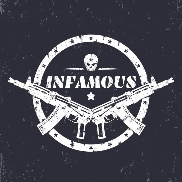 Infamous, round grunge print, t-shirt design, emblem with automatic guns and skull, vector illustration — 스톡 벡터