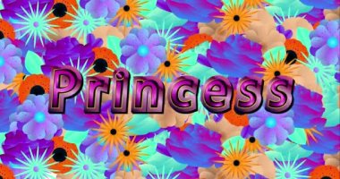 Prenses sözü. Arka planda çok renkli çiçekler olan 4K animasyonu. Çocuklar ve bebekler için Kraliçe Typographic retro tabiri..