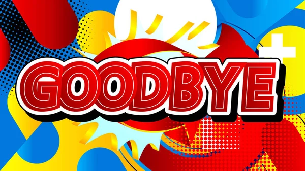 Comic Book Goodbye Word Bright Cartoon Vector Illustration Retro Pop — Stock Vector