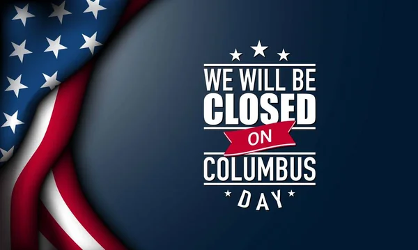 Σχεδιασμός Φόντου Columbus Day Είμαστε Κλειστά Την Ημέρα Του Κολόμβου — Διανυσματικό Αρχείο
