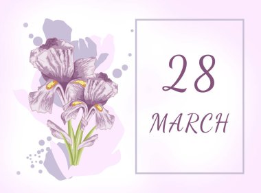 28 Mart. Ayın 28. günü, takvim tarihi. İki güzel iris çiçeği, bulanık beneklerin arka planına karşı, pastel renkler. Nazik çizim. Bahar ayı, yılın günü konsepti..