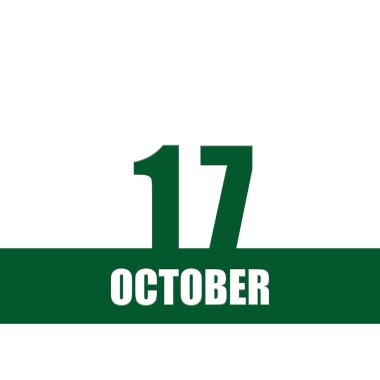 october 17. 17th day of month, calendar date.Green numbers and stripe with white text on isolated background. Concept of day of year, time planner, autumn month