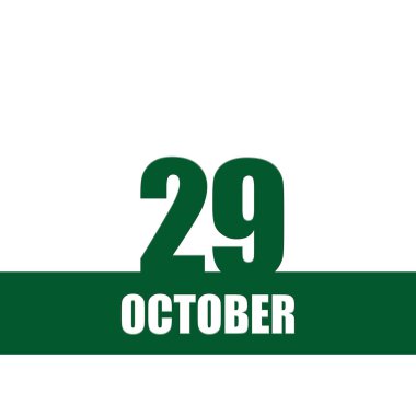 october 29. 29th day of month, calendar date.Green numbers and stripe with white text on isolated background. Concept of day of year, time planner, autumn month