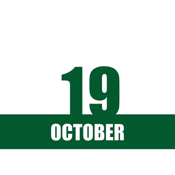 october 19. 19th day of month, calendar date.Green numbers and stripe with white text on isolated background. Concept of day of year, time planner, autumn month