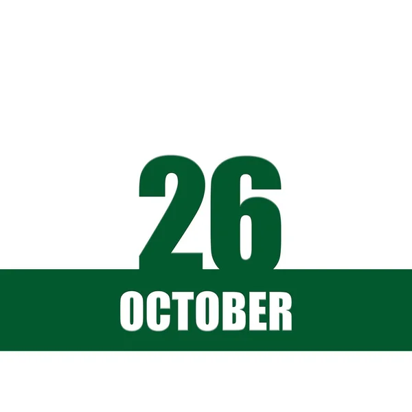 10月26日 月の26日 カレンダー日付 隔離された背景に白いテキストと緑の数字とストライプ 1年の日 タイムプランナー 秋の月の概念 — ストック写真