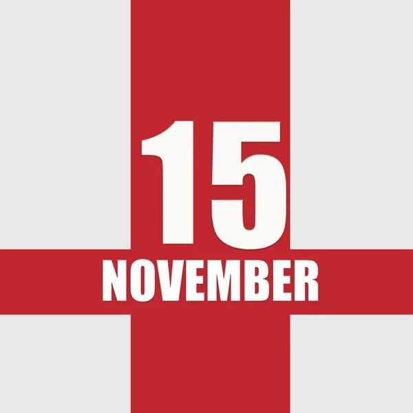 November 15Th Day Month Calendar Date White Numbers Text Red — Stok fotoğraf