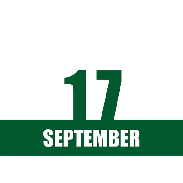 17. září. 17. den v měsíci, kalendářní datum.Zelená čísla a pruhy s bílým textem na izolovaném pozadí. Koncept dne v roce, časový plánovač, podzimní měsíc. — Stock fotografie