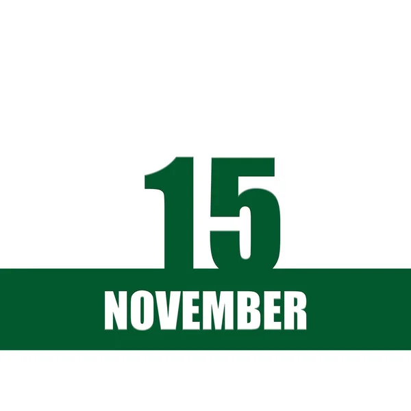 Noviembre 15º Día Del Mes Fecha Del Calendario Números Verdes — Foto de Stock
