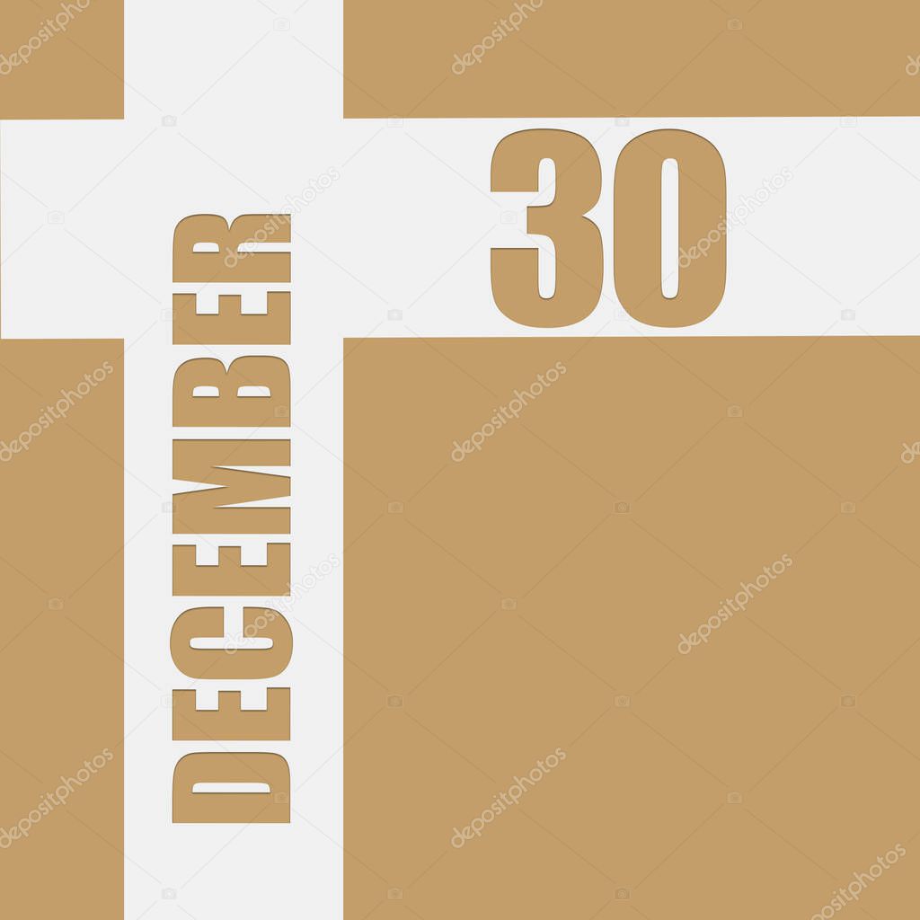 december 30. 30th day of month, calendar date.Beige background with white intersecting lines with inscriptions on them. Concept of day of year, time planner, winter month