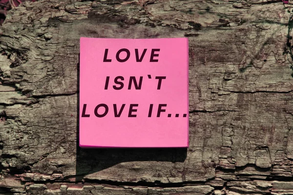 Inscription Love Isn Love Pink Paper Wrinkled Bark Surface Deep — Stock Photo, Image