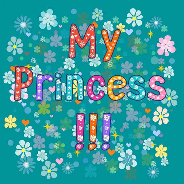 Min prinsessa. Vector typografi. — Stock vektor