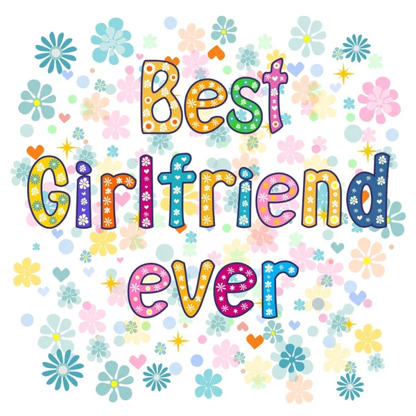 Best girlfriend ever . Vector — Stock Vector