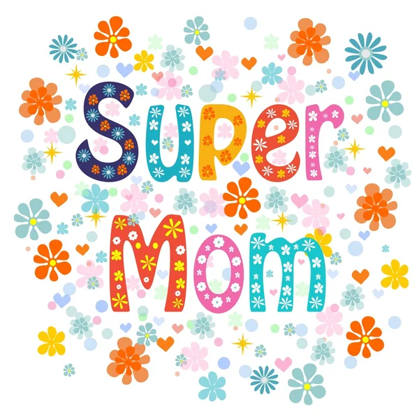 Super mamá tipo de letras decorativas Día de las madres — Vector de stock