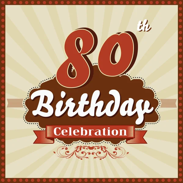 80 Años de celebración, 80 cumpleaños feliz tarjeta de estilo retro — Vector de stock