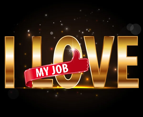 I love my job, font type with thumbs up signs — Stock Vector