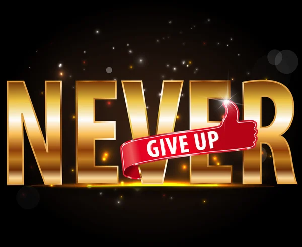 Never give up text — Stock Vector