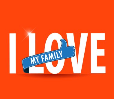 I Love My Family Tipografik Tasarım illüstrasyon vektör