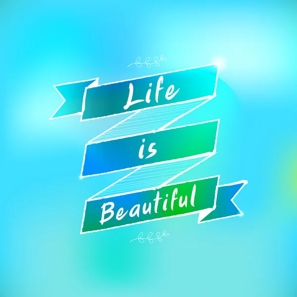 "A vida é bela ", tipográfico — Vetor de Stock