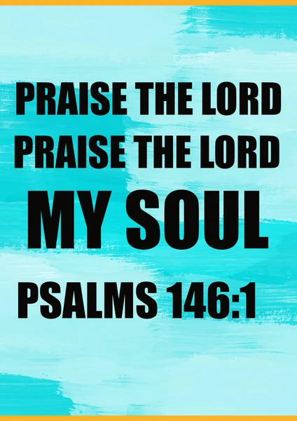 Bibelworte Lobet Den Herrn Preiset Den Herrn Meine Seele Psalm — Stockfoto