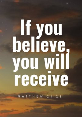  Eğer Matthew 21: 22 'yi kabul edeceğinize inanıyorsanız 