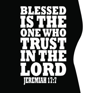 Kutsal olan, Lord Jeremiah 'a 17: 7' de güvenendir. 