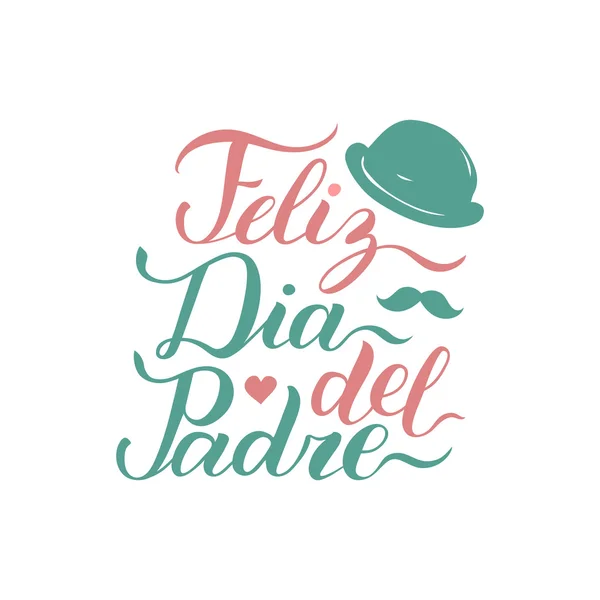 Feliz Dia Del Padre - Father 's Day — стоковый вектор