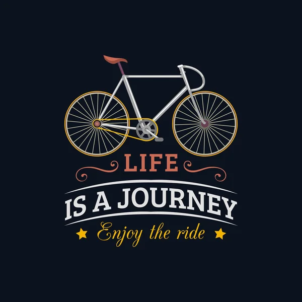 A vida é uma viagem, aproveite o passeio. bicicleta — Vetor de Stock