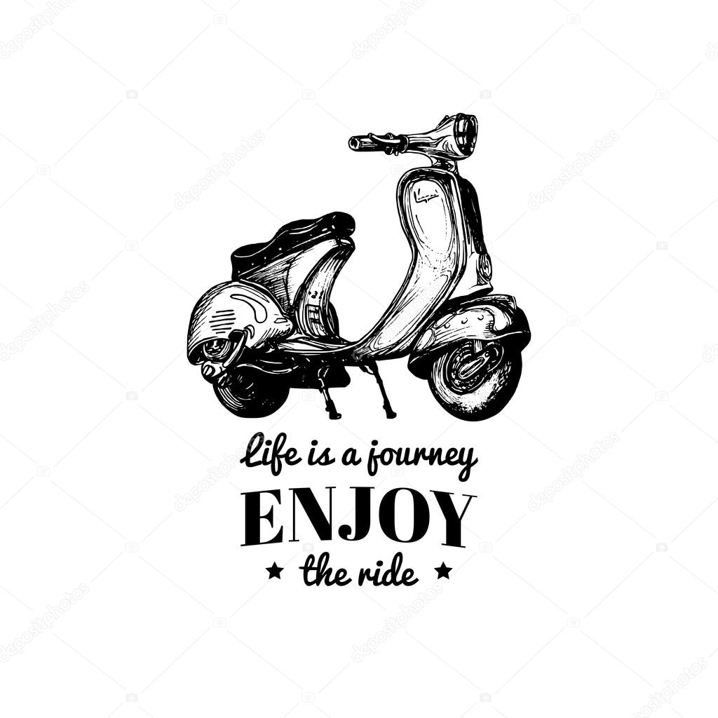 Life is a journey, enjoy the ride. Vector typographic poster. Vector scooter poster. Vector vintage scooter. Retro hand sketched moped illustration.