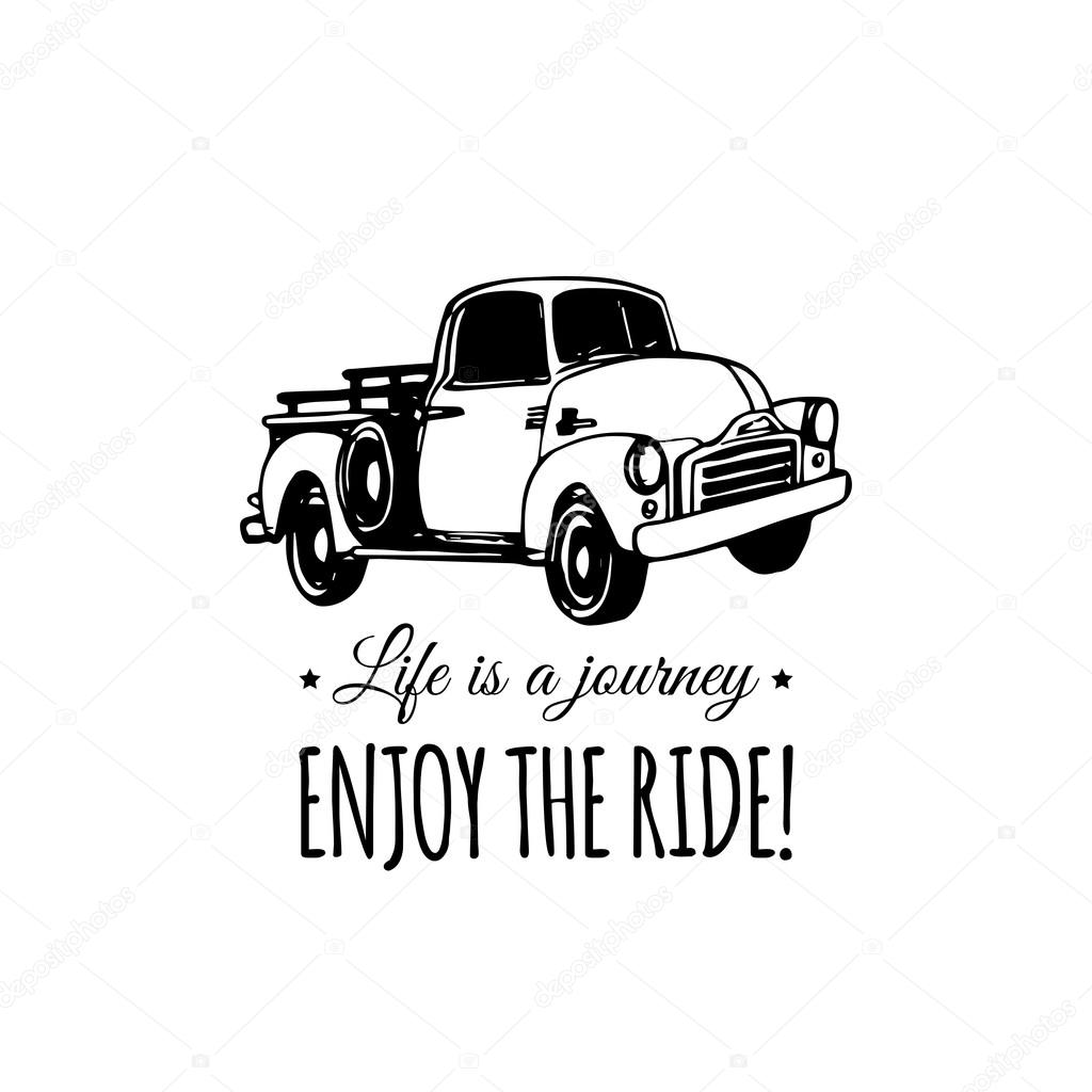 Life is a journey, enjoy the ride. Vector typographic poster. Vector vintage car logo. Vector retro car. Retro hand sketched car illustration.