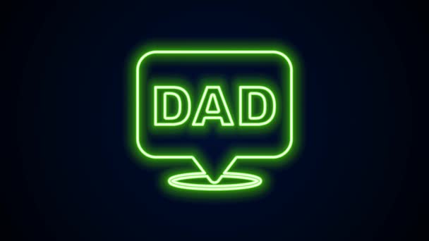 ネオンラインの輝き黒い背景に隔離されたスピーチバブルの父親のアイコン。幸せな父親の日。4Kビデオモーショングラフィックアニメーション — ストック動画