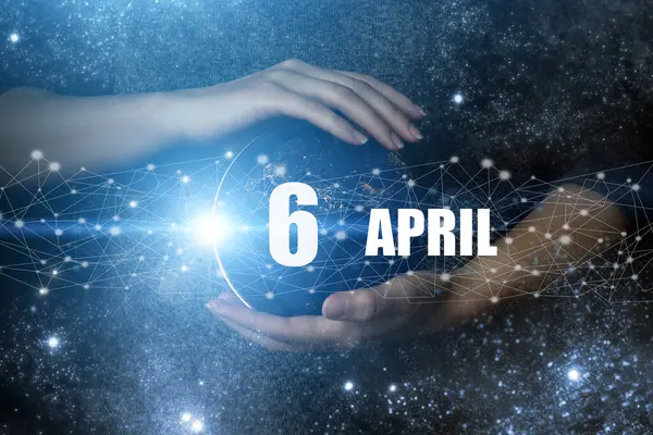 Zes April Dag Van Maand Kalenderdatum Menselijke Vasthouden Handen Aarde — Stockfoto