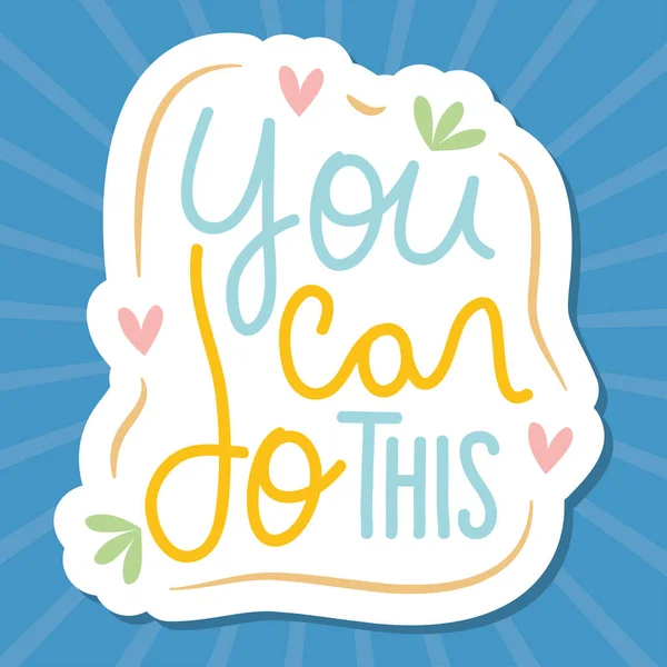 Inspirational lettering, you can do this design — Stock Vector