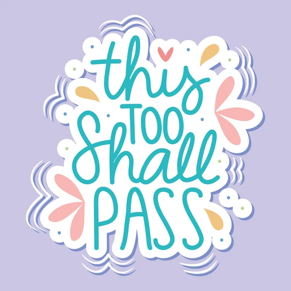 This too shall pass, inspirational lettering, colorful design — Stock Vector