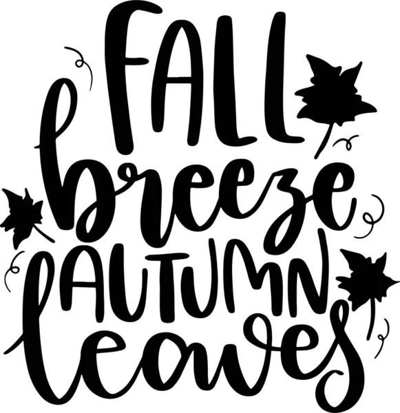 Motivační Inspirační Citáty Autumn Fall Lettering Cites Plakát Tričko Design — Stock fotografie