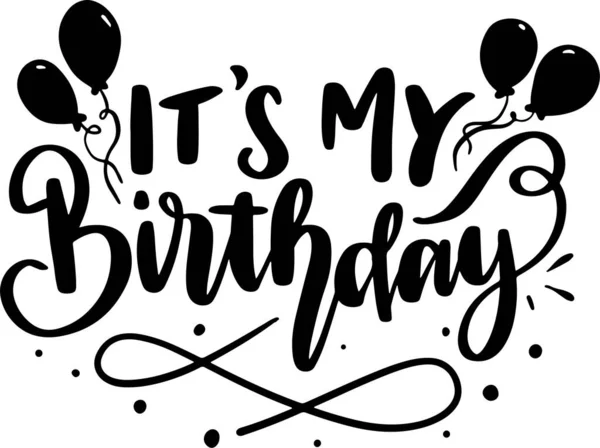 Compleanno Lettering Citazioni Poster Shirt Design Citazioni Motivazionali Ispirazione — Foto Stock