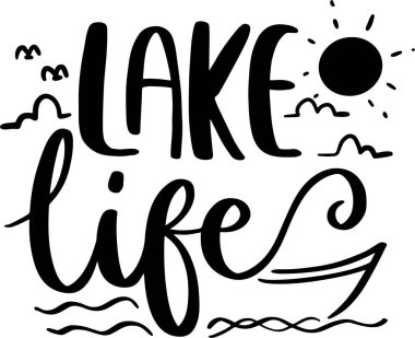 Yazdırılabilir Poster ve T-Shirt Tasarımı için Lake Lettering Typography Illustration 'dan alıntılar. Motivasyonel İlham Alıntıları.