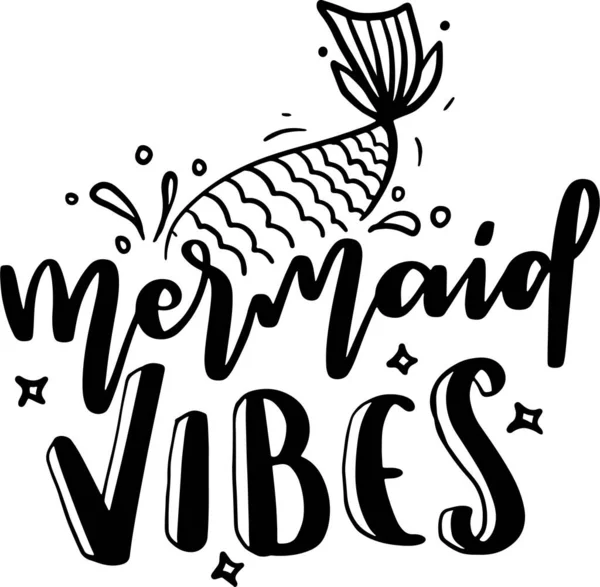 Mermaid Lettering Typography Quotes Illustration for Printable Poster and T-Shirt Design. Motivational Inspirational Quotes.