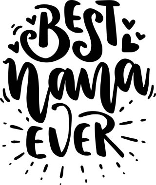 Nana Lettering Typography Printable Poster ve T-Shirt Tasarımı için Alıntı Yapılandırması. Motivasyonel İlham Alıntıları.