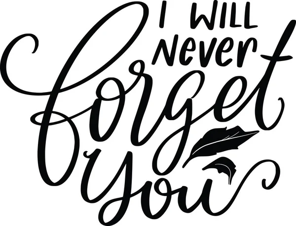 Nuestro Amor Nunca Morirá Memorial Lettering Quotes Motivational Inspirational Sayings — Foto de Stock