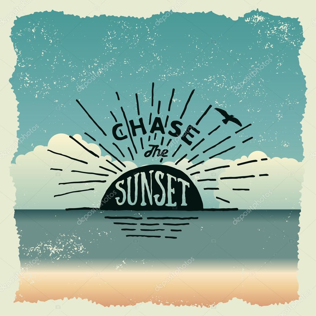 Hand drawn typography poster with sun and flying bird. chase the sunset. artwork for wear. vector inspirational illustration on beach background