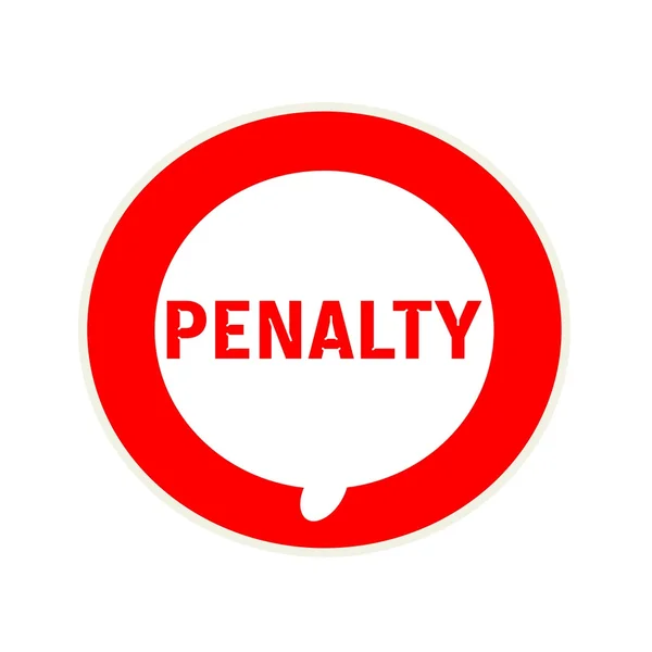 PENALTY red wording on Circular white speech bubble — Stock Photo, Image
